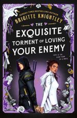 Exquisite Torment of Loving Your Enemy