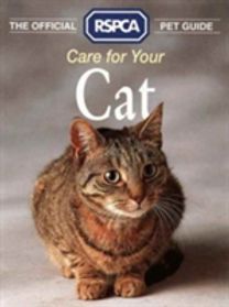 The Official Rspca Pet Guide - Care for Your Cat