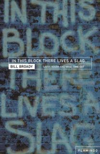 In this Block there Lives a Slag...