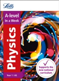 A-Level Physics Year 1 (And As) in a Week