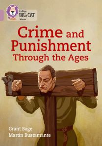 Crime and Punishment Through the Ages Crime and Punishment Through the Ages
