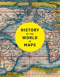 History of the World in Maps History of the World in Maps