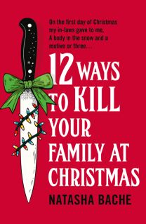 12 Ways to Kill Your Family at Christmas