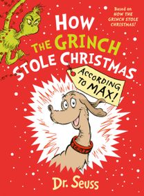 How the Grinch Stole Christmas… According to Max!