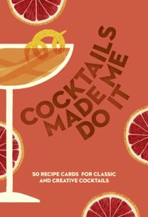 COCKTAILS MADE ME DO IT