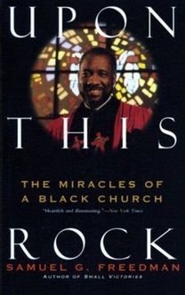 Upon this Rock: Miracles of a Black Chur