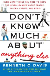 Don't Know Much About(R) Anything Else
