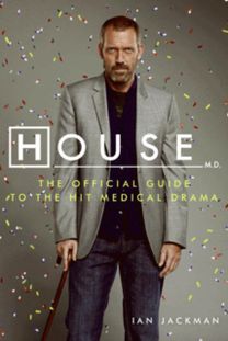 House M.D. the Official Guide to the Hit Medical Drama