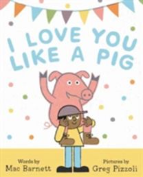 I Love You Like a Pig