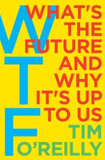 Wtf?: What's the Future and why It's up