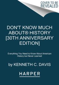 Don't Know Much About(R) History [30Th Anniversary Edition]