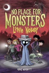 No Place for Monsters: Little Nobody