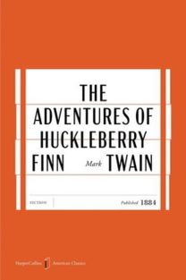 Adventures of Huckleberry Finn American Classics Edition