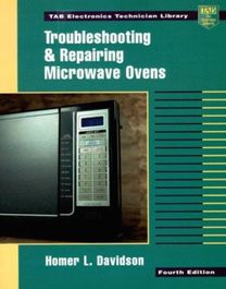 Troubleshooting and Repairing Microwave Ovens