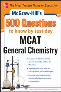 Mcgraw-Hill's 500 Mcat General Chemistry Questions to Know by Test Day