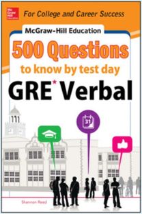 Mcgraw-Hill Education 500 Gre Verbal Questions to Know by Test Day