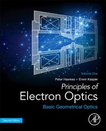 Principles of Electron Optics, Volume 1