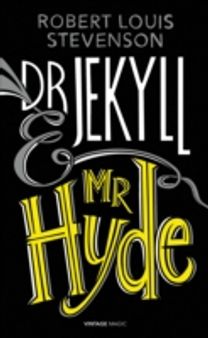 Dr Jekyll and Mr Hyde and Other Stories