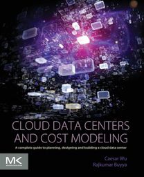 Cloud Data Centers and Cost Modeling Cloud Data Centers and Cost Modeling