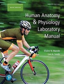 Human Anatomy & Physiology Laboratory Manual, Main Version Human Anatomy & Physiology Laboratory Manual, Main Version