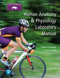 Human Anatomy & Physiology Laboratory Manual, Fetal Pig Version Human Anatomy & Physiology Laboratory Manual, Fetal Pig Version