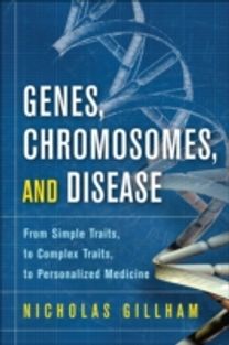 Genes, Chromosomes, and Disease Genes, Chromosomes, and Disease