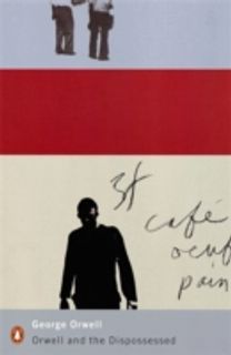 Orwell and the Dispossessed