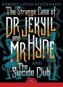 Strange Case of Dr Jekyll and Mr Hyde & the Suicide Club