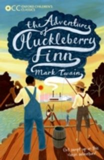 Oxford Children's Classics: the Adventures of Huckleberry Finn