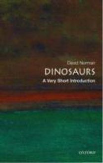Dinosaurs: a Very Short Introduction