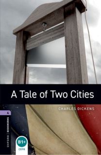 Oxford Bookworms Library: Level 4: A Tale of Two Cities