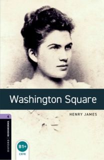 Oxford Bookworms Library: Level 4: Washington Square