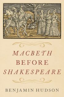 Macbeth Before Shakespeare