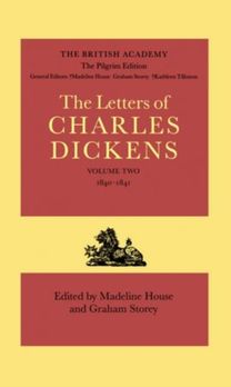 Pilgrim Edition of the Letters of Charles Dickens: Volume 2. 1840-1841