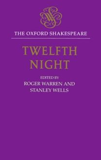 Oxford Shakespeare: Twelfth Night, or What You will