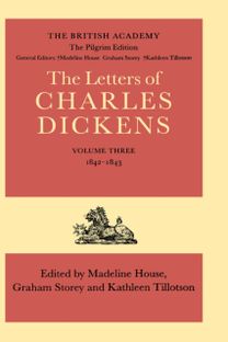 Pilgrim Edition of the Letters of Charles Dickens: Volume 3. 1842-1843