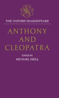 Oxford Shakespeare: Anthony and Cleopatra