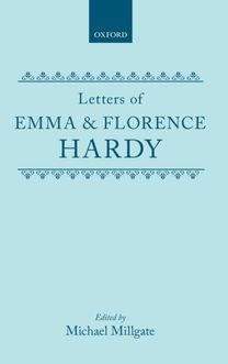 Letters of Emma and Florence Hardy Letters of Emma and Florence Hardy