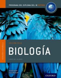Ib Biologia Libro Del Alumno: Programa Del Diploma Del Ib Oxford