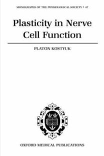 Plasticity in Nerve Cell Function Plasticity in Nerve Cell Function