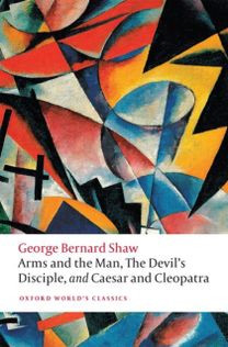 Arms and the Man, the Devil's Disciple, and Caesar and Cleopatra