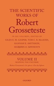 Scientific Works of Grosseteste, Volume Ii Scientific Works of Grosseteste, Volume Ii