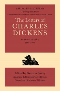 British academy/the Pilgrim Edition of the Letters of Charles Dickens: Volume 12: 1868-1870