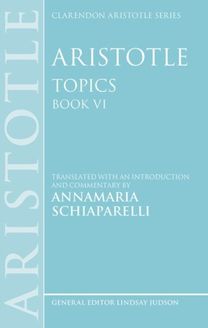 Aristotle: Topics Book VI Aristotle: Topics Book VI