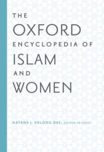 Oxford Encyclopedia of Islam and Women