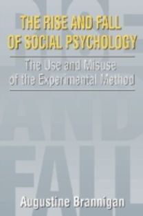 The Rise and Fall of Social Psychology The Rise and Fall of Social Psychology