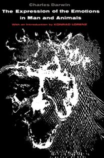 Expression of the Emotions in Man and Animals