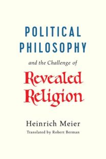 Political Philosophy and the Challenge of Revealed Religion Political Philosophy and the Challenge of Revealed Religion