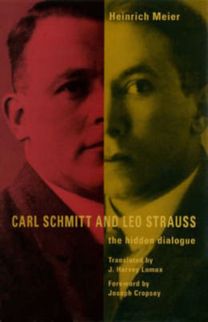 Carl Schmitt and Leo Strauss Carl Schmitt and Leo Strauss