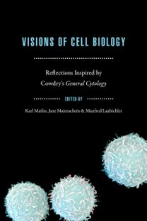 Visions of Cell Biology Visions of Cell Biology